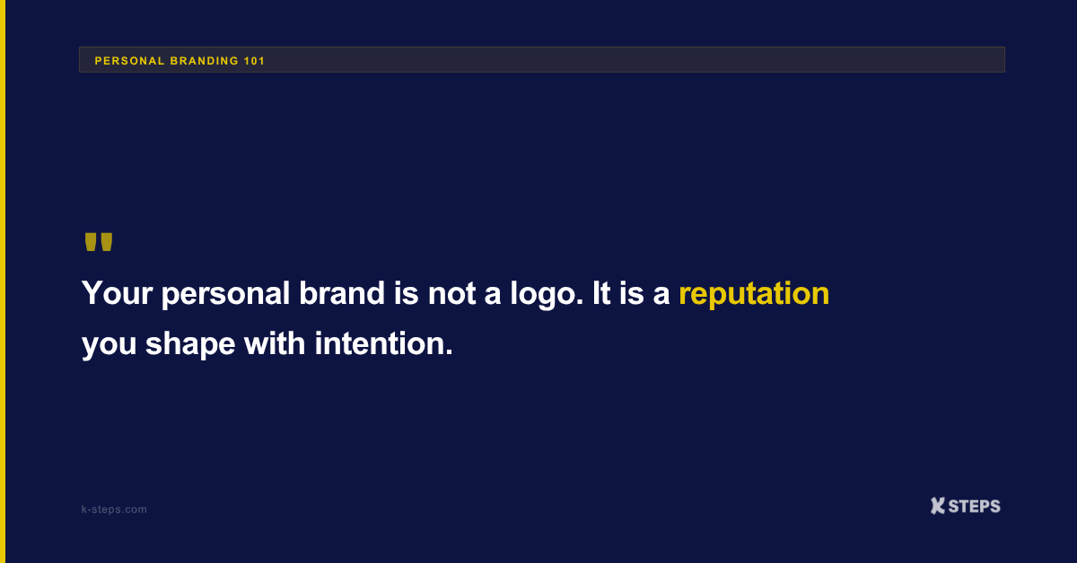 Your personal brand is not a logo.It is a reputation you shape with intention 